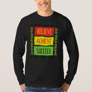 Camiseta Believe Achieve Succeed Black History Month Motiva