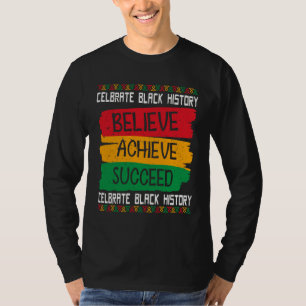 Camiseta Believe Achieve Succeed Black History Month Orgull