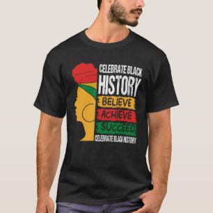 Camiseta Believe Achieve Succeed Black History Month Orgull