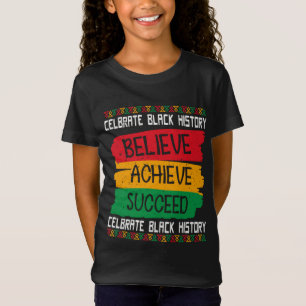 Camiseta Believe Achieve Succeed Black History Month Orgull