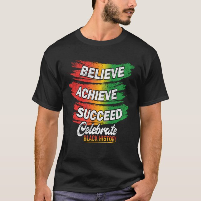 Camiseta Believe Achieve Succeed Black History Month Proud  (Anverso)