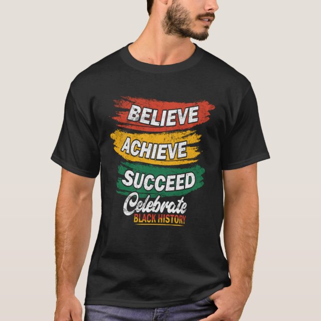Camiseta Believe Achieve Succeed Black History Month Proud  (Anverso)