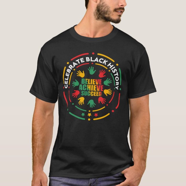 Camiseta Believe Achieve Succeed Black History Month Proud  (Anverso)