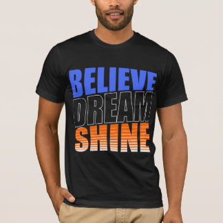 Camiseta Believe Dream Shine Inspirador T-Shirt