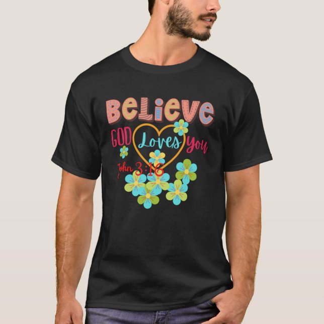 Camiseta BELIEVE GOD LOVES YOU Women Bible Verse Positive (Anverso)