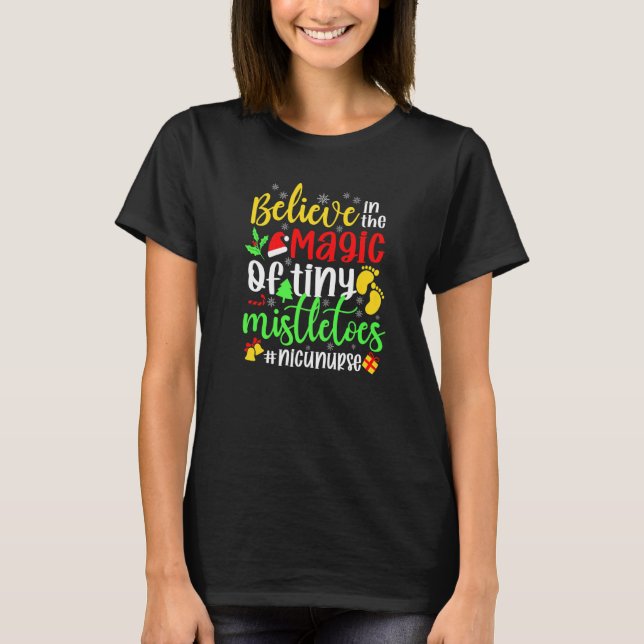 Camiseta Believe In The Magic of Tiny Mistletoes Nicu Nurse (Anverso)