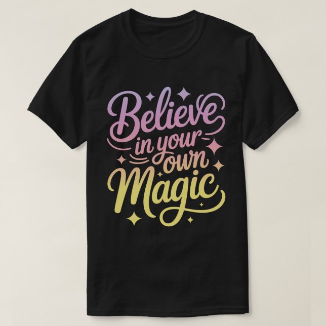 Camiseta Believe in Your Own Magic Calligraphy T-Shirt (Diseño del anverso)