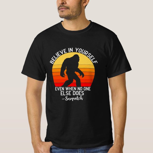Camiseta Believe In Yourself Bigfoot (Anverso)