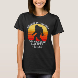 Camiseta Believe in Yourself   Bigfoot Retro