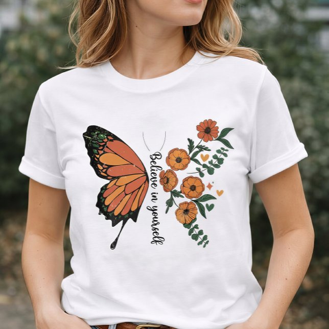Camiseta Believe in Yourself Butterfly Floral Inspirational (Subido por el creador)