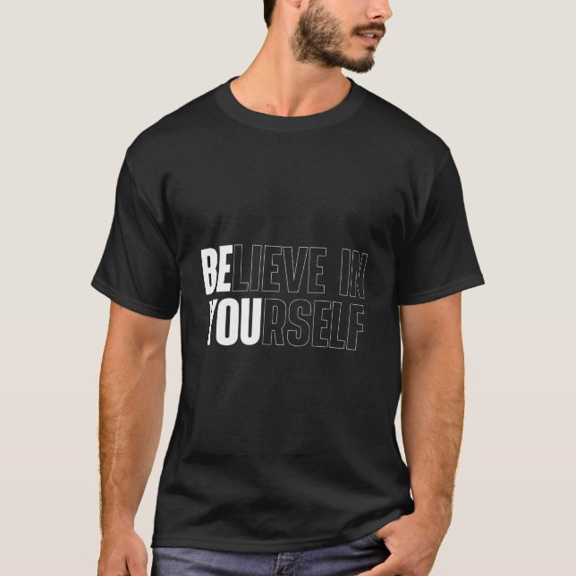 Camiseta Believe In Yourself Motivational Quote Inspiration (Anverso)