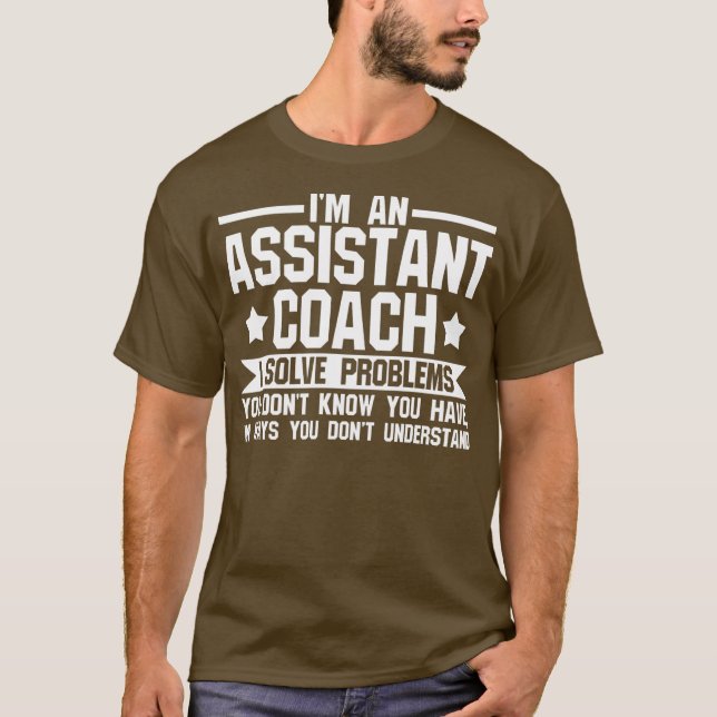 Camiseta believe me I'm assistant coach Coach team game  (Anverso)