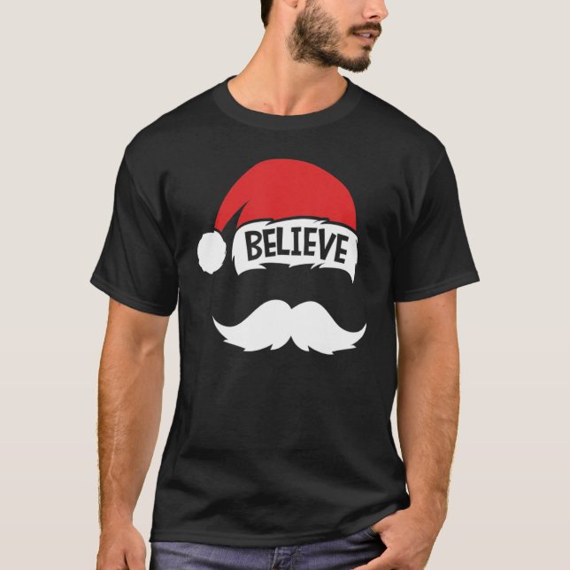 Camiseta Believe Quote On Santa Hat Mustache Family Reunion (Anverso)