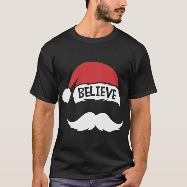 Camiseta Believe Quote Santa Hat Mustache Family Reunion Ch (Anverso)