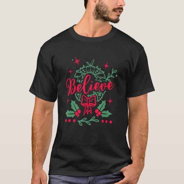 Camiseta Believe Santa Claus Magical Christmas Winter Holid (Anverso)