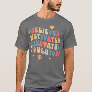Camiseta Believer Motivator Innovator Educator Retro Teache