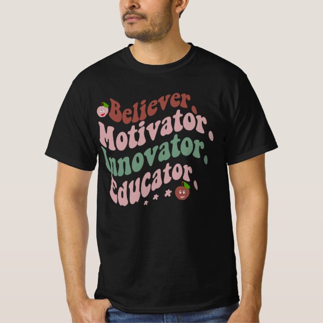 Camiseta Believer Motivator Innovator Educator Teacher Gift (Anverso)
