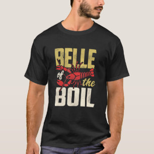 Camiseta Belle Of The Boil Crawfish Hervir Cajun Louisiana
