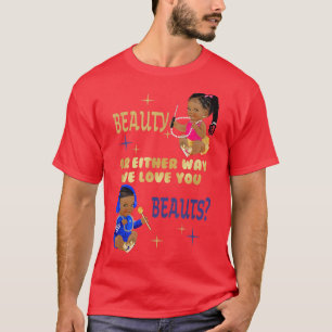 Camiseta Belleza o vence de cualquier manera que te amemos