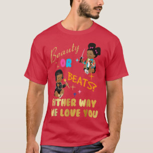Camiseta Belleza o vence de cualquier manera que te amemos