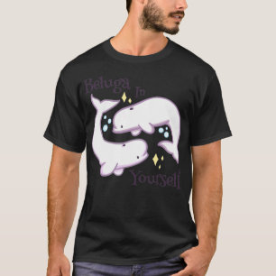 Camiseta Beluga en ti mismo