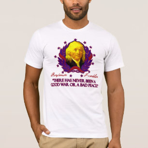 Camiseta Ben Franklin en buenas guerras y mala paz