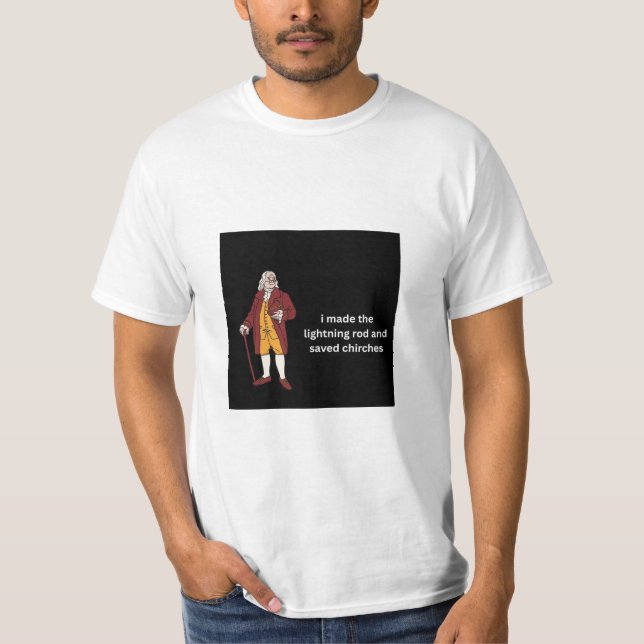 Camiseta Ben Franklin: hice el rayo y me salvé (Anverso)