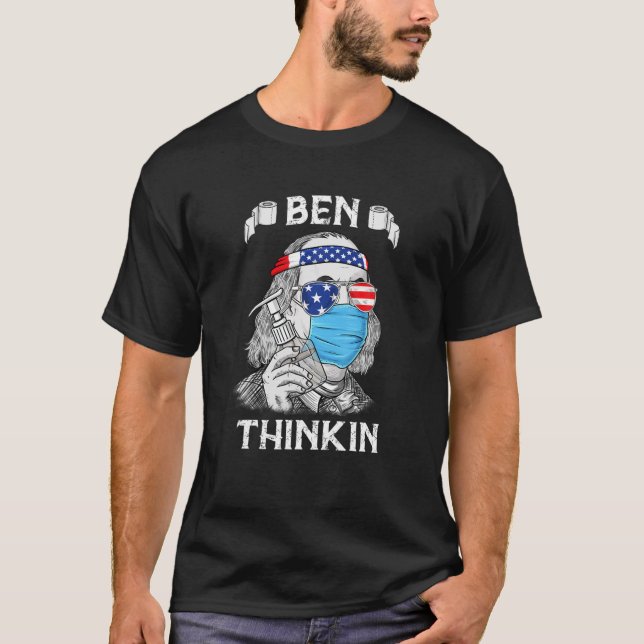 Camiseta Ben Thinkin 4 De Julio Funny Benjamin Franklin Pa (Anverso)
