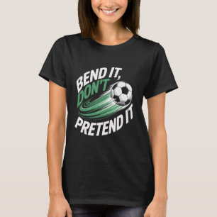 Camiseta Bend It Don't Pretend It Motion Graphic