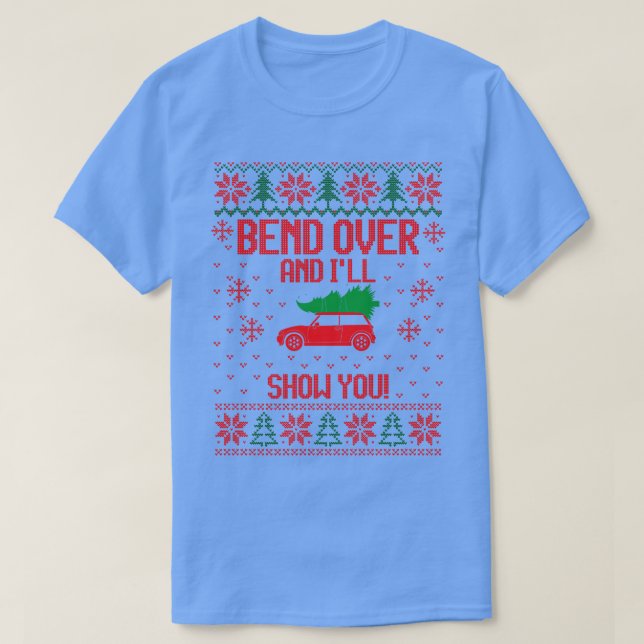 Camiseta Bend Over Y Te Encantaré De Mostrar Navidades Pare (Diseño del anverso)