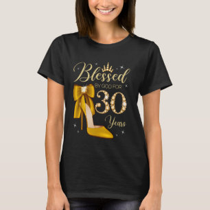 Camiseta Bendecida por Dios por 30 años de edad, 30 años de