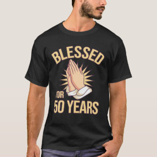 Camiseta Bendecido Por 50 Años En 50 Años Cristiano