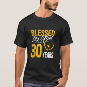 Camiseta Bendecido por Dios durante 30 años 30 cumpleaños L