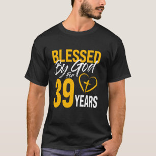 Camiseta Bendecido por Dios durante 39 años 30 cumpleaños L