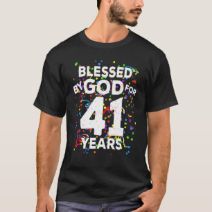 Camiseta Bendecido por Dios durante 41 años Feliz cumpleaño