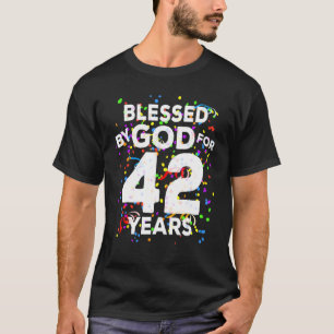 Camiseta Bendecido por Dios durante 42 años Feliz 42 cumple