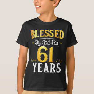 Camiseta Bendecido Por Dios Durante 61 Años Cumpleaños 61 H