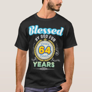 Camiseta Bendecido por Dios durante 64 años, 64 años desde