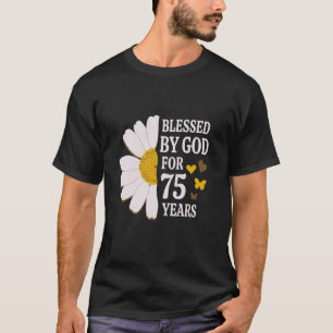 Camiseta Bendecido por Dios durante 75 años 75 cumpleaños D