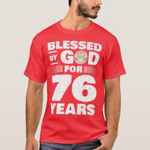 Camiseta Bendecido por Dios durante 76 años76ª Prima de cum