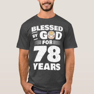 Camiseta Bendecido por Dios durante 78 años78ª Prima de cum