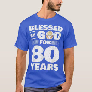 Camiseta Bendecido por Dios durante 80 años 80 cumpleaños