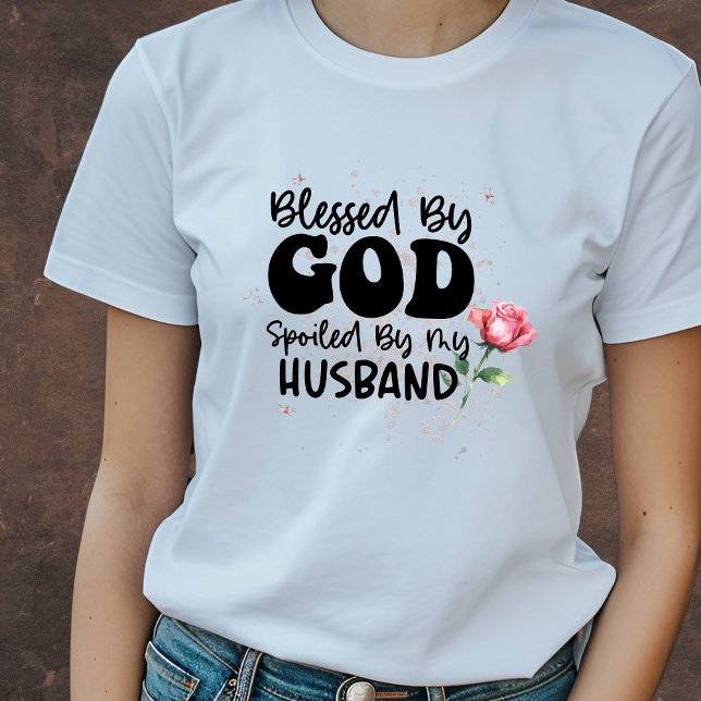 Camiseta Bendecido por Dios malcriado por mi marido Christi (Subido por el creador)