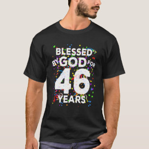 Camiseta Bendecido Por Dios Por 46 Años Feliz 46 Años