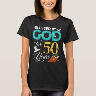 Camiseta Bendecido Por Dios Por 50 Años Cumpleaños 50 50 Cu