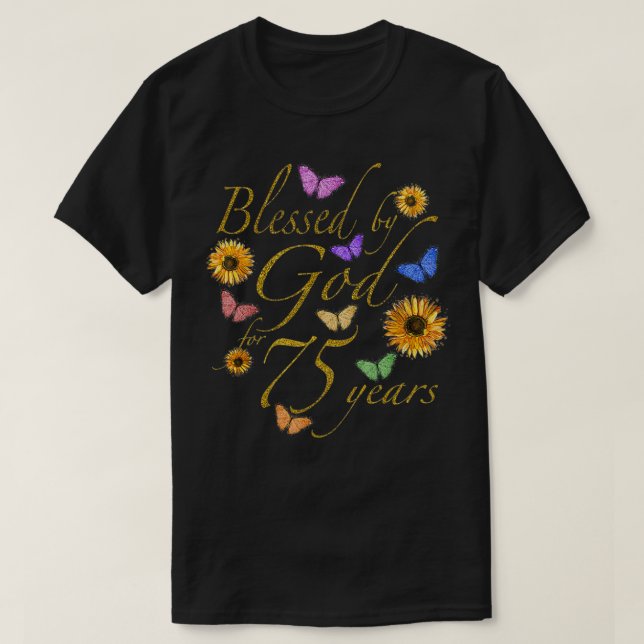 Camiseta Bendecido Por Dios Por 75 Años Mariposa Girasol 75 (Diseño del anverso)