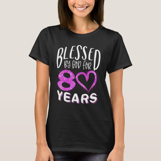 Camiseta Bendecido por Dios por 80 años Feliz 80 cumpleaños (Anverso)