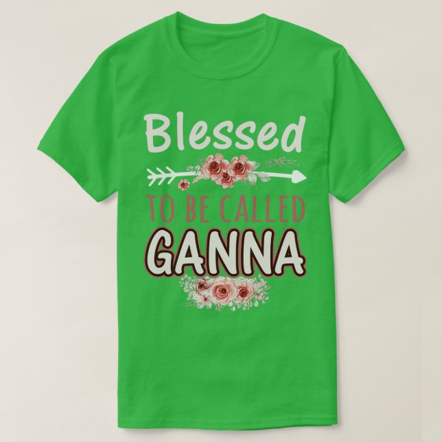 Camiseta Bendecido Por Ser Llamado Ganna Hermosa Flor Flora (Diseño del anverso)