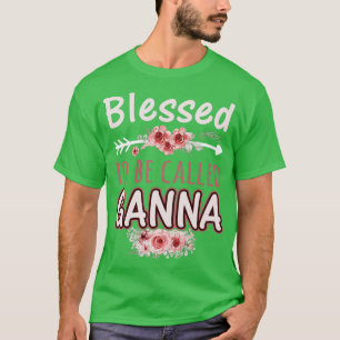 Camiseta Bendecido Por Ser Llamado Ganna Hermosa Flor Flora