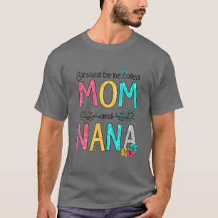 Camiseta Bendecido ser llamado Día de la Madre Madre y Nana